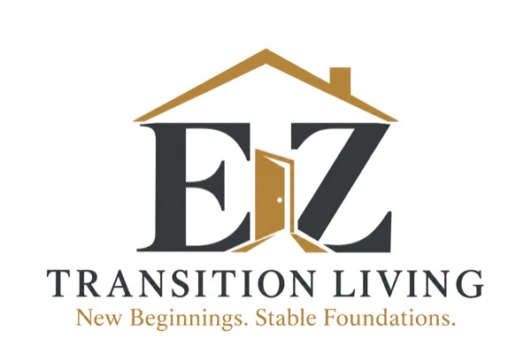 Ez Transition Living — New Beginnings. Stable Foundations.